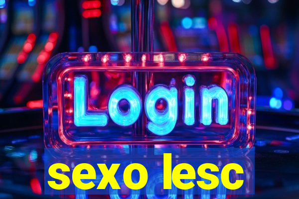 sexo lesc