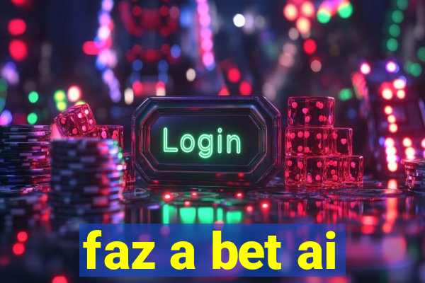 faz a bet ai