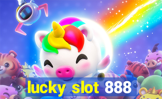 lucky slot 888