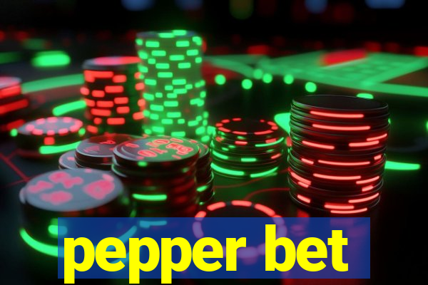 pepper bet