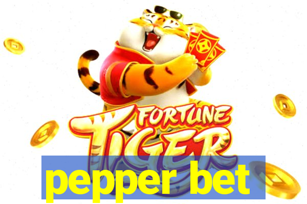 pepper bet