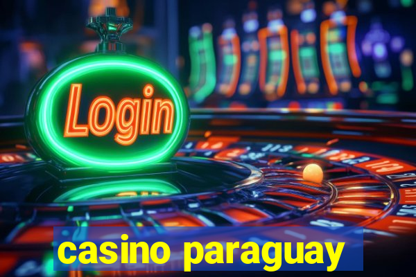 casino paraguay