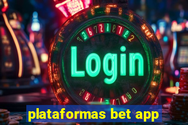 plataformas bet app