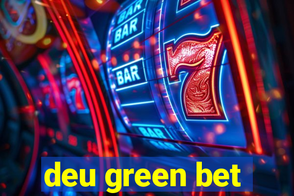 deu green bet