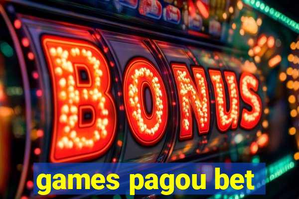 games pagou bet