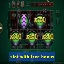 slot with free bonus