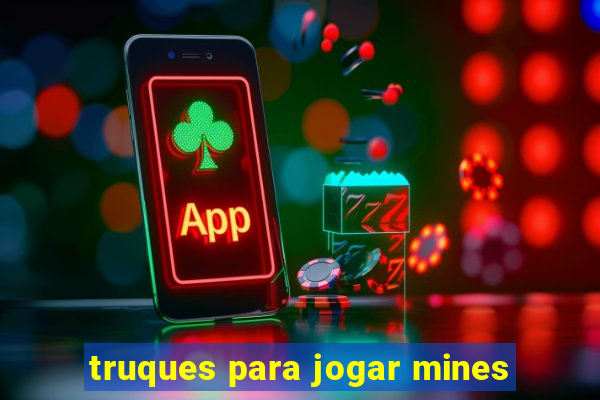 truques para jogar mines