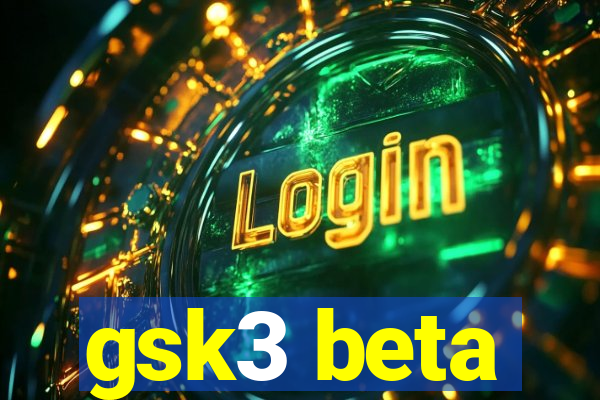 gsk3 beta