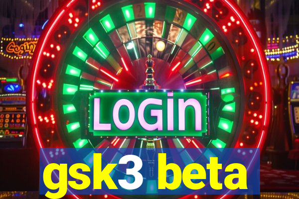 gsk3 beta