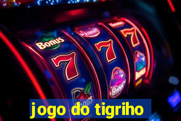 jogo do tigriho