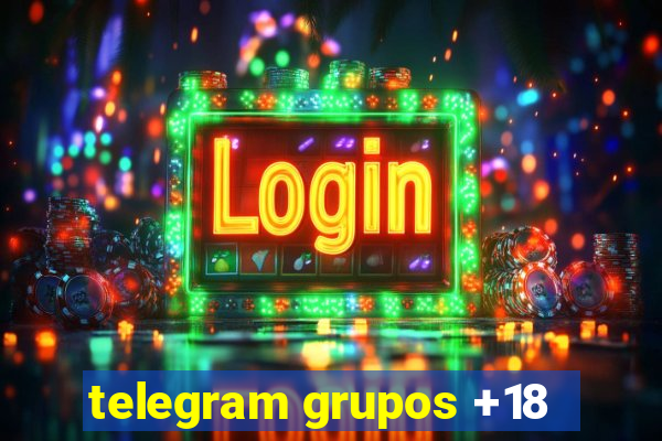 telegram grupos +18