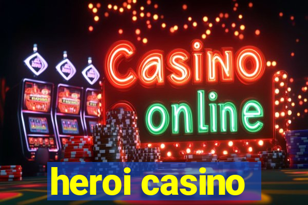 heroi casino