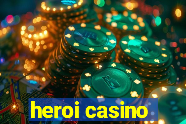 heroi casino