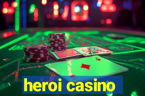 heroi casino