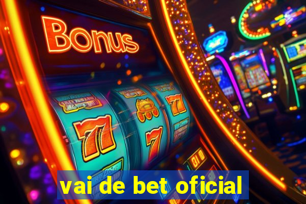 vai de bet oficial