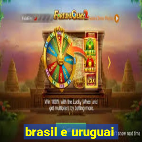 brasil e uruguai