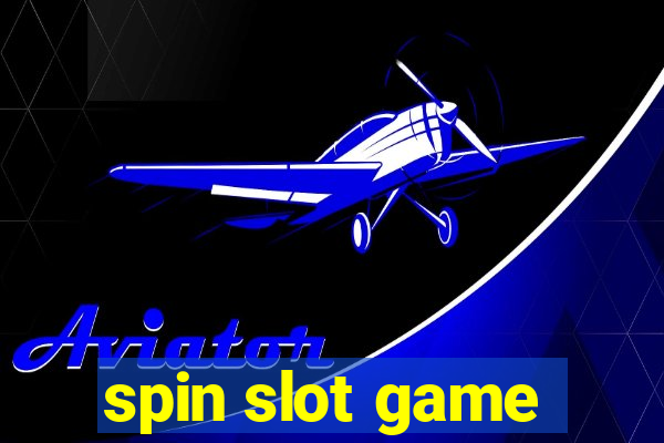 spin slot game