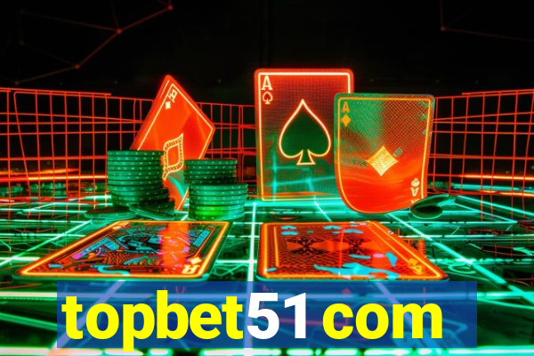 topbet51 com