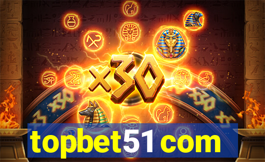 topbet51 com