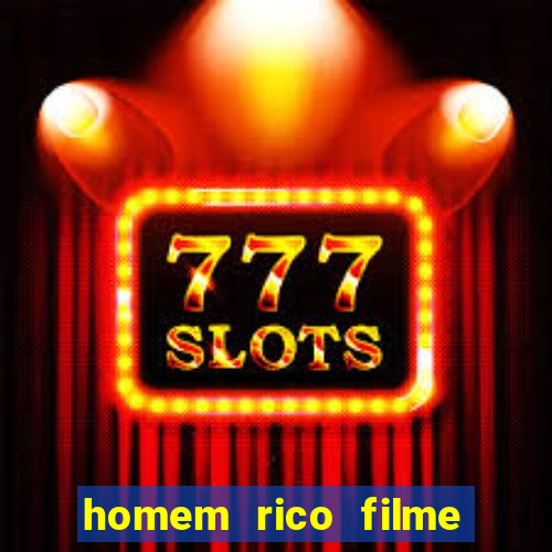 homem rico filme filme homem rico finge ser pobre para