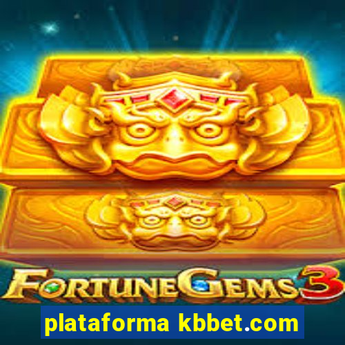 plataforma kbbet.com