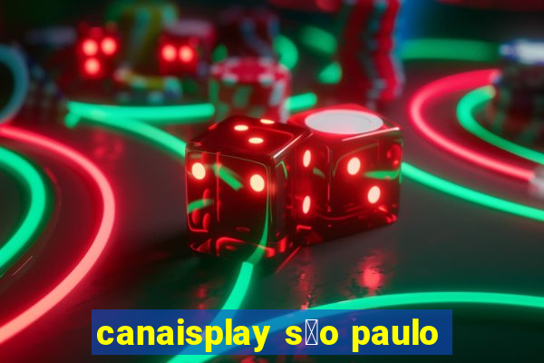 canaisplay s茫o paulo