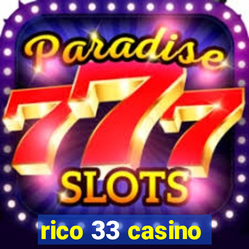 rico 33 casino