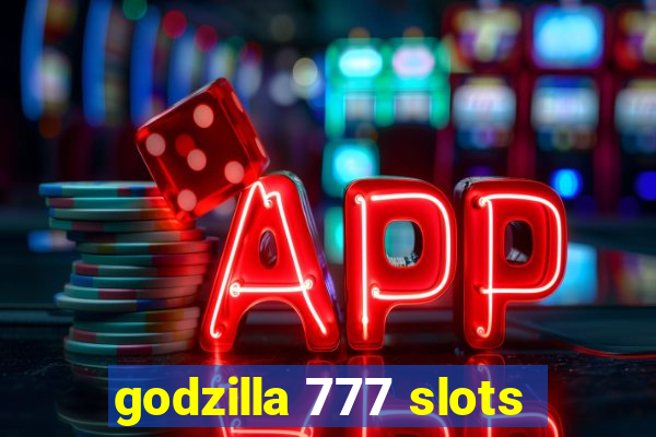 godzilla 777 slots