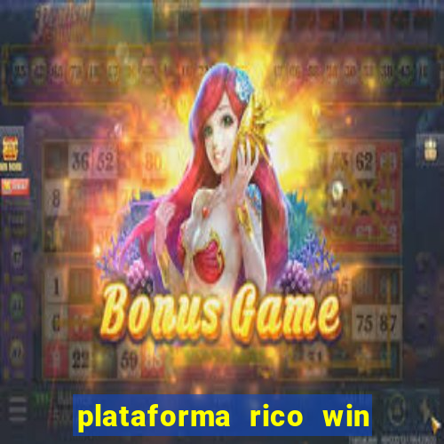 plataforma rico win paga mesmo