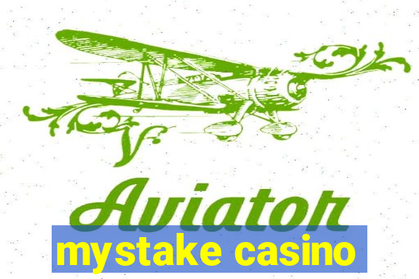 mystake casino