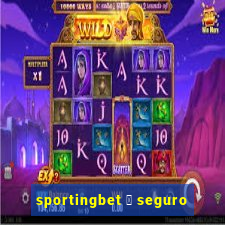 sportingbet 茅 seguro