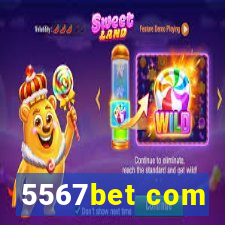 5567bet com