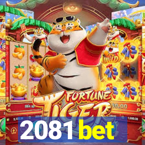 2081 bet