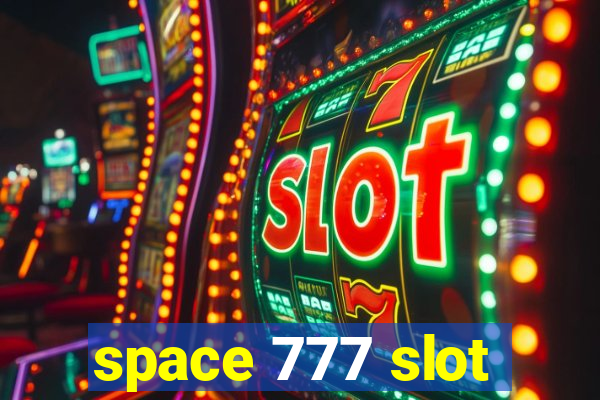 space 777 slot