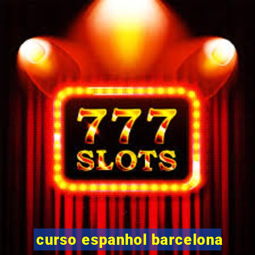 curso espanhol barcelona