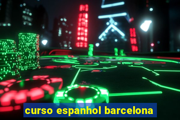 curso espanhol barcelona