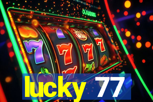 lucky 77