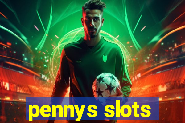 pennys slots