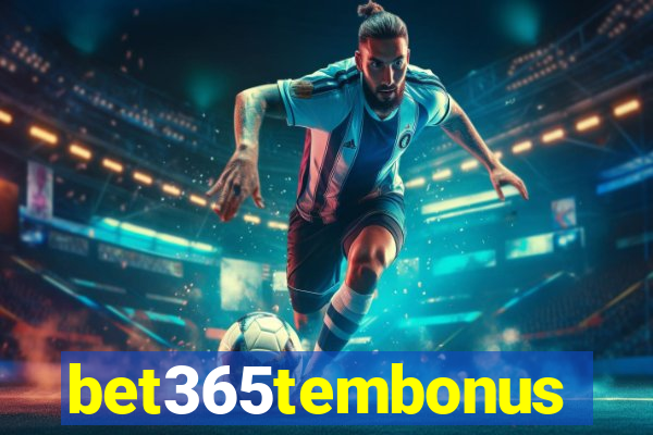 bet365tembonus