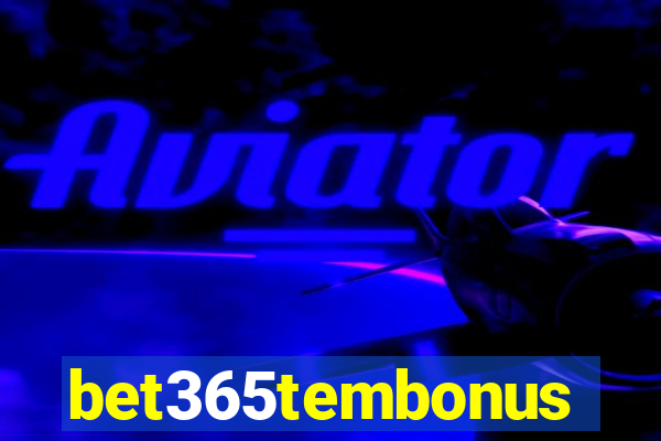 bet365tembonus