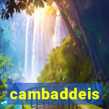 cambaddeis