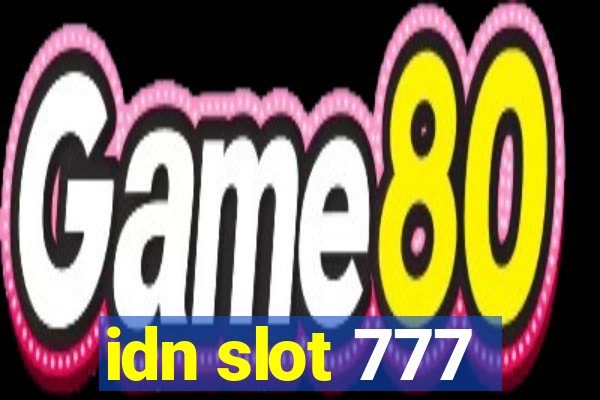 idn slot 777