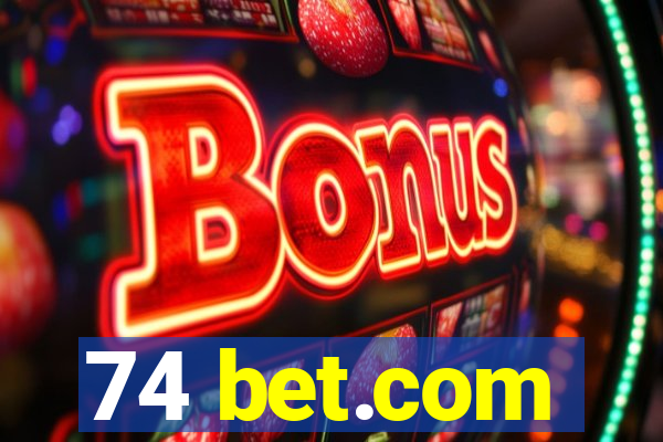 74 bet.com