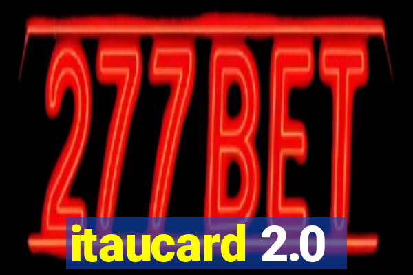 itaucard 2.0