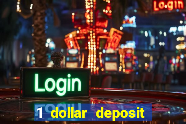 1 dollar deposit casino usa