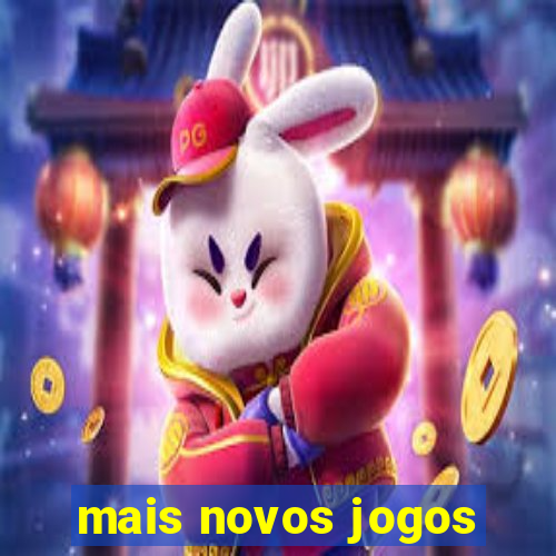 mais novos jogos