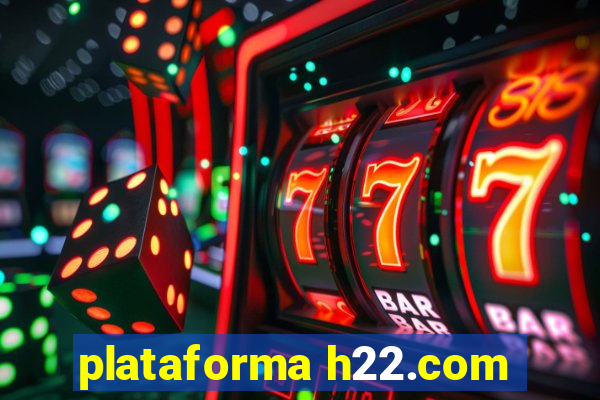 plataforma h22.com