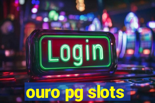 ouro pg slots