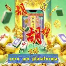 zero um plataforma de jogos