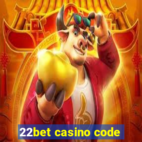 22bet casino code